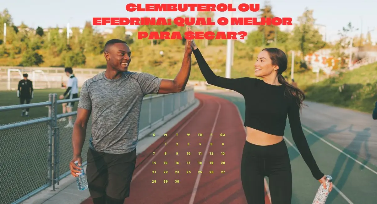 Clembuterol ou Efedrina Qual o Melhor para Secar